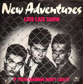 NEW ADVENTURES - LATE LATE SHOW