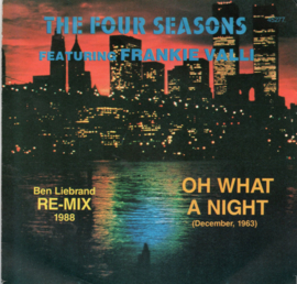 FOUR SEASONS - OH WHAT A NIGHT