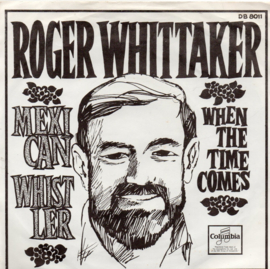 ROGER WHITTAKER - MEXICAN WHISTLER
