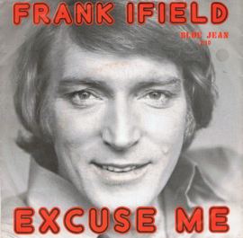 FRANK IFIELD - EXCUSE ME FRIEND