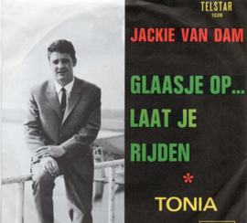 JACKIE VAN DAM - GLAASJE OP LAAT JE RIJDEN