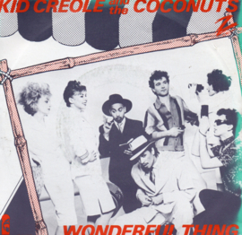 KID CREOLE AND THE COCONUTS - WONDERFUL THING