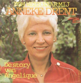 ANNEKE DRENT - KOM WEER NAAR MIJ