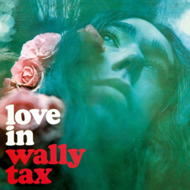 WALLY TAX - LOVE IN  GEEL VINYL