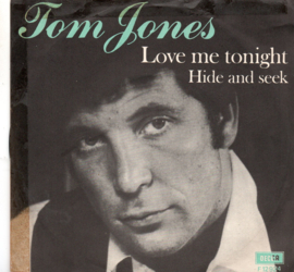 TOM JONES LOVE ME  TONIGHT