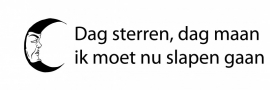 wandtekst maan - 2 en tekst  "Dag sterren dag maan, wij moeten nu slapen gaan"