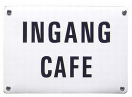 Blikken bordje Ingang cafe