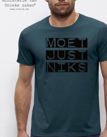 MuZ - T-shirt Moet just Niks petrol
