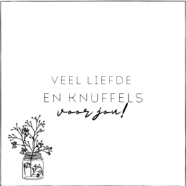 Veel liefde en knuffels!