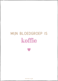 Kaart | A6 | Mijn bloedgroep is koffie.