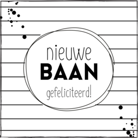 Nieuwe baan, gefeliciteerd!