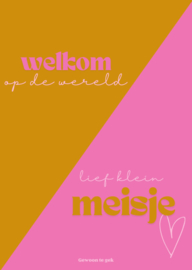 Limited edition | kleur! | Welkom op de wereld, lief klein meisje!
