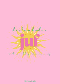 Limited edition | kleur! | De leukste juf, is toevallig die van mij!