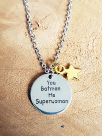 Subtiele Ketting "You Batman Me Superwoman"