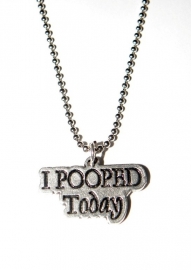 Tekst Ketting "I Pooped Today"