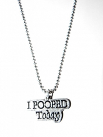 Tekst Ketting "I Pooped Today"