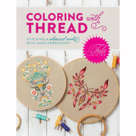 Tula Pink - Coloring with Thread - book