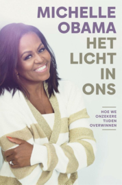 Michelle Obama ; Het licht in ons