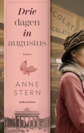 Anne Stern ; Drie dagen in augustus