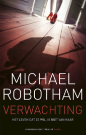 Michael Robotham ; Verwachting