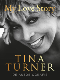 Tina Turner ; My love story
