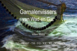 Willem Wilstra ; Garnalenvissers van Wad en Gat