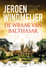 Jeroen Windmeijer ; De wraak van Balthasar