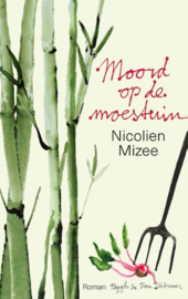 Nicolien Mizee ; Moord op de moestuin