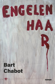 Chabot, Bart ; Engelenhaar