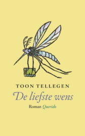 Toon Tellegen ; De liefste wens