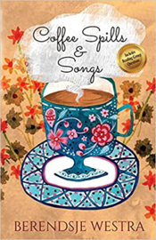 Berendsje Westra ; Coffee Spills & Songs