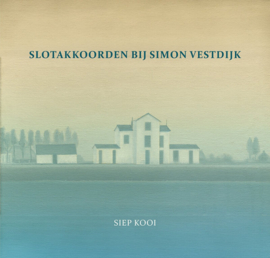 Siep Kooi ; Slotakkoorden bij Simon Vestdijk
