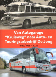 Van Autogarage “Kruisweg” naar Auto- en Touringcarbedrijf De Jong 1922/1925 - 2025