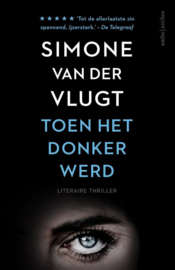 Simone van der Vlugt ; Toen het donker werd