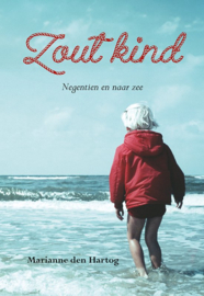 Marianne den Hartog ; Zout kind
