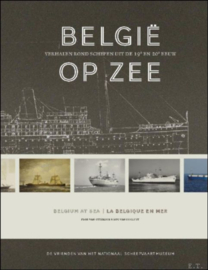 België op zee - verhalen rond schepen uit de 19e en 20ste eeuw