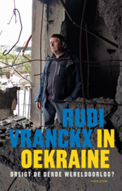 Rudi Vranckx ; In Oekraïne