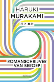 Haruki Murakami ; Romanschrijver van beroep