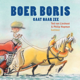 Ted van Lieshout Philip Hopman ; Boer Boris gaat naar zee