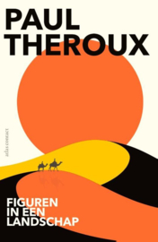 Paul Theroux ; Figuren in een landschap