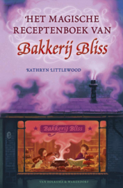 Kathryn Littlewood ; Het magische receptenboek van Bakkerij Bliss