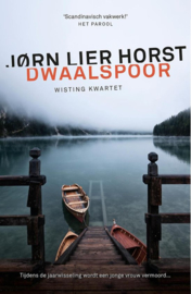 Jørn Lier Horst ; Wisting Kwartet 4 - Dwaalspoor