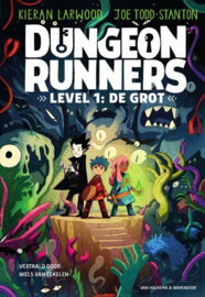 Kieran Larwood ; Dungeon Runners 1 - Dungeon Runners - Level 1: De grot