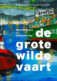 A. Steenhuis & J.J. Teunissen ; De grote wilde vaart