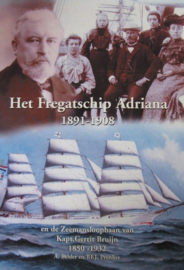 Belder, A. ; Het Fregatschip Adriana 1891-1908