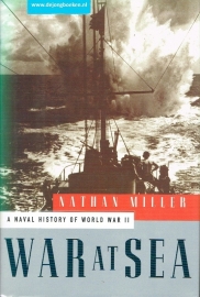War at Sea - A naval history of world war II