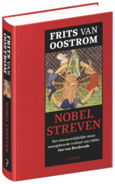 Frits van Oostrom ; Nobel streven