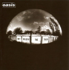 Oasis ; Dont Believe The Truth