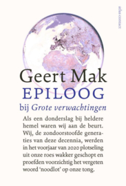 Geert Mak ; Epiloog bij Grote verwachtingen
