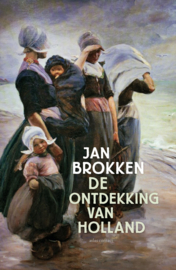 Jan Brokken ; De ontdekking van Holland
